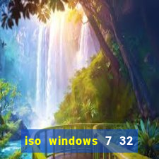 iso windows 7 32 bits pt br download